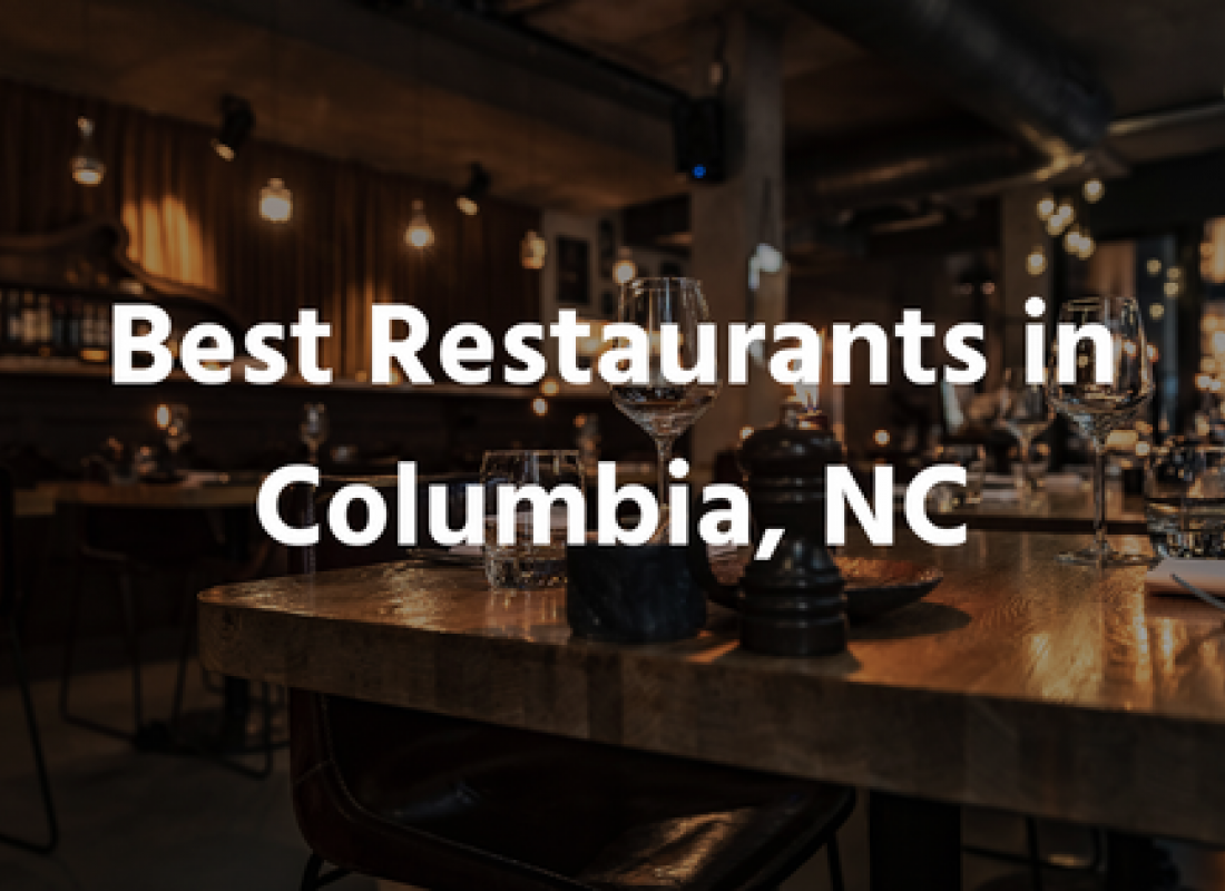 Best Restaurants in Columbia, NC