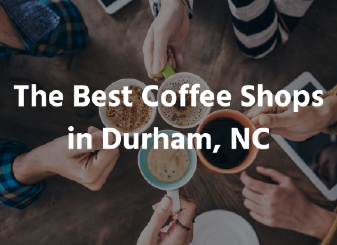 The Best Coffee Shops in Durham, NC
