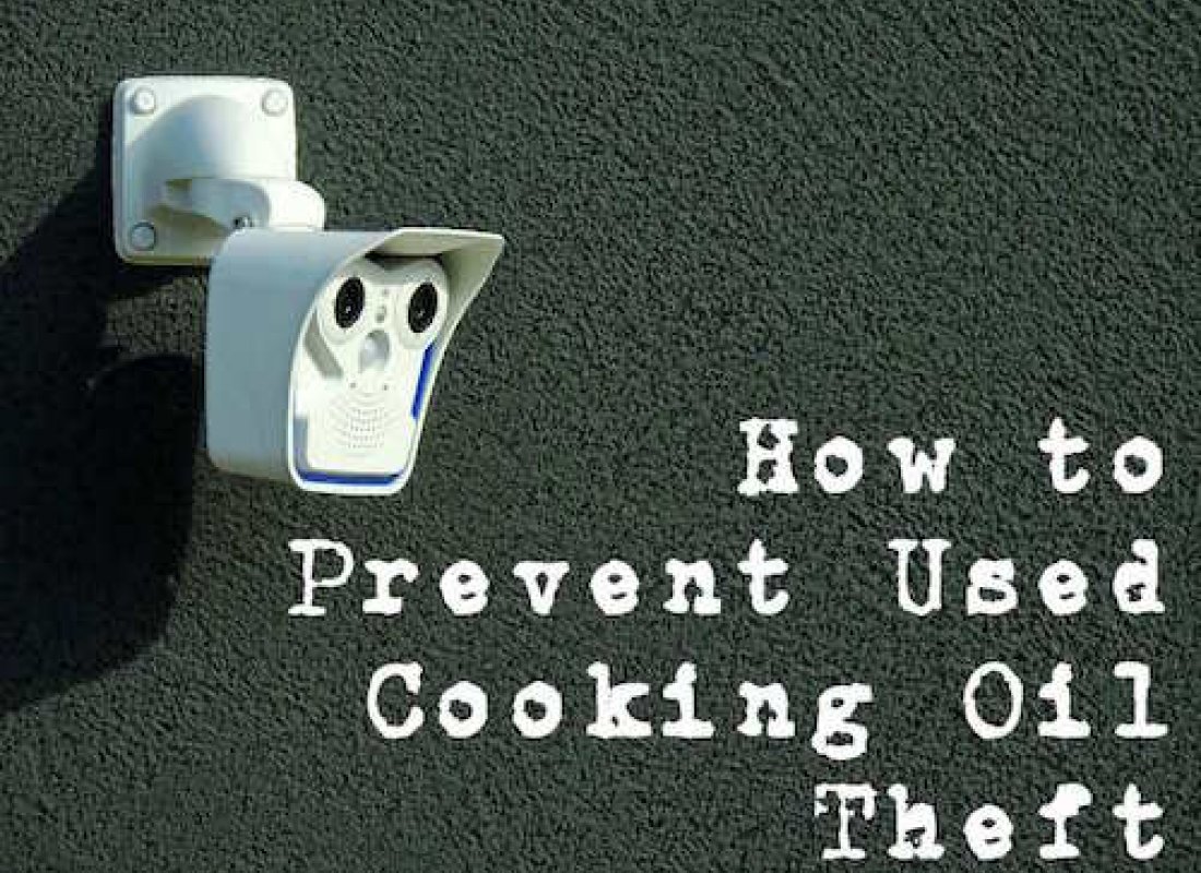 How to Prevent Used Cooking Oil Theft